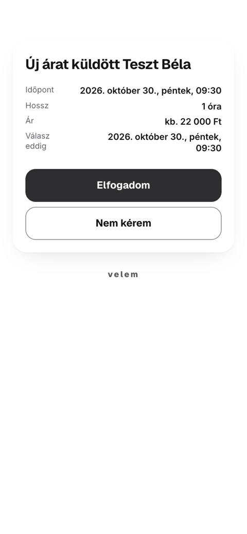 Az ügyfél oldalán az új ár látszik, alatta az Elfogadom és a Nem kérem gomb.
