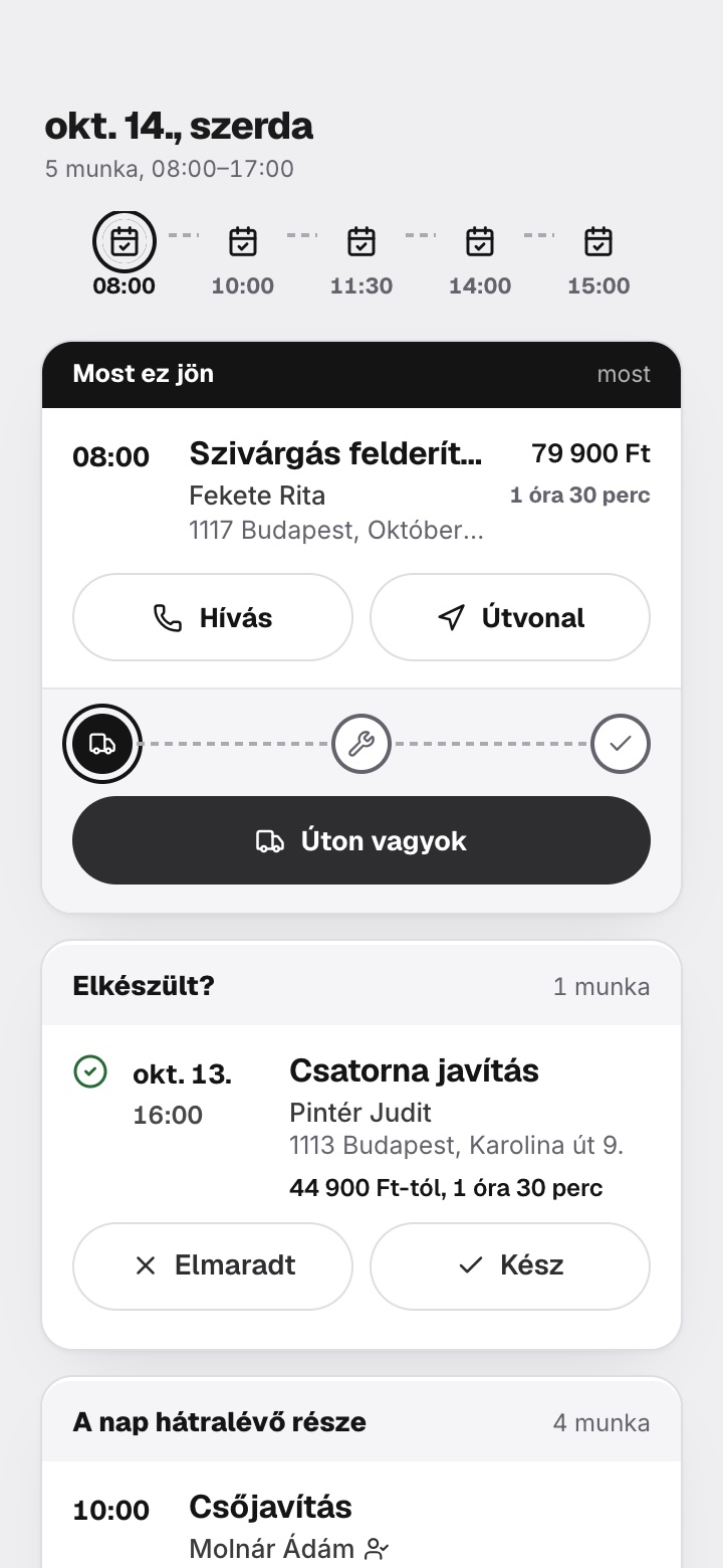 A vízszerelő mai napja a telefonon: csatorna-, csaptelep- és WC-javítás időponttal és címmel, a soron következő munka alatt egy csúszka, amivel egy koppintással jelzi az ügyfélnek, hogy fél órát csúszik.